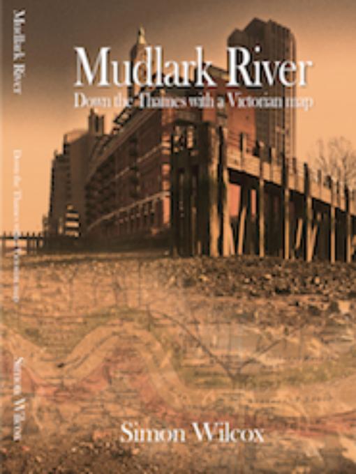 Title details for Mudlark River by Simon Wilcox - Wait list